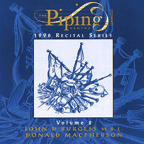 John D Burgess and Donald MacPherson - The Piping Centre 1996 Recital Series - Vol II