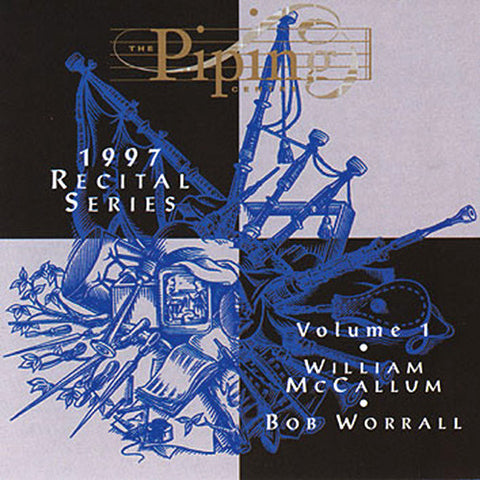 William McCallum and Bob Worrall - The Piping Centre 1997 Recital Series - Vol I