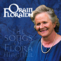 Flora MacNeil - Orain Floraidh