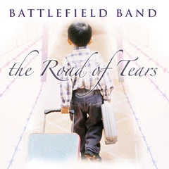 Battlefield Band - The Road Of Tears