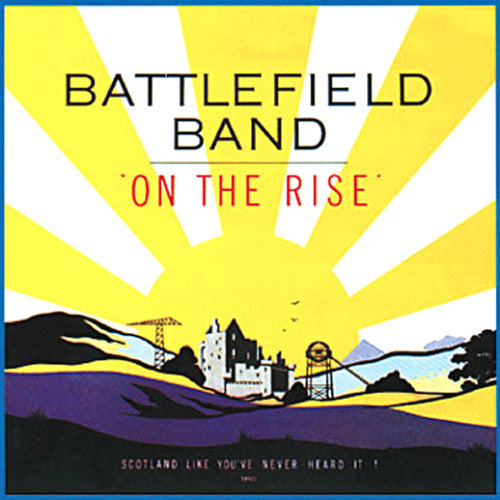 Battlefield Band - On The Rise