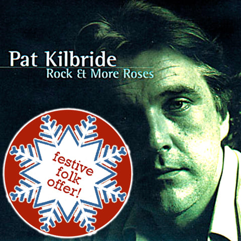 Pat Kilbride - Rock And More Roses